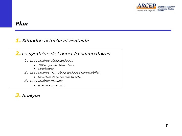 Plan 1. Situation actuelle et contexte 2. La synthèse de l’appel à commentaires 1.