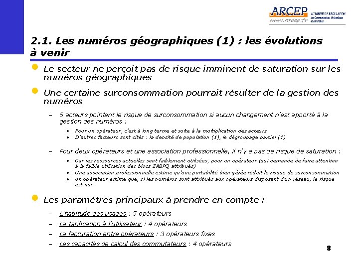 2. 1. Les numéros géographiques (1) : les évolutions à venir • Le secteur