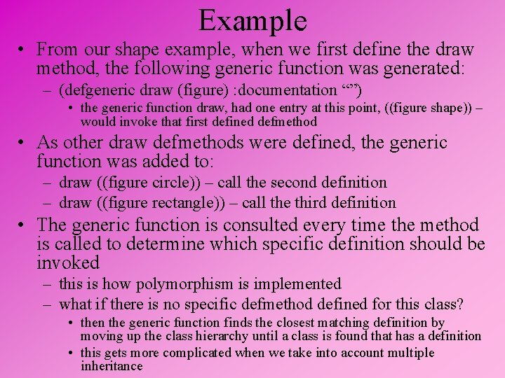 Example • From our shape example, when we first define the draw method, the