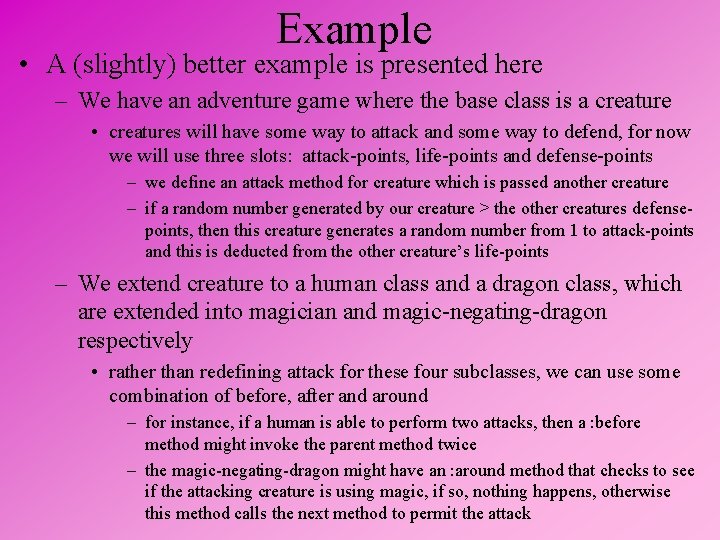 Example • A (slightly) better example is presented here – We have an adventure