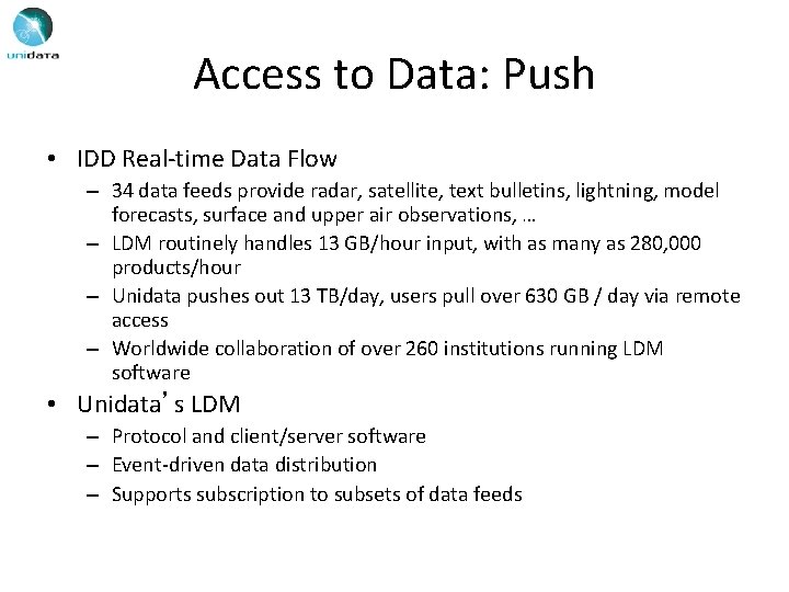 Access to Data: Push • IDD Real-time Data Flow – 34 data feeds provide