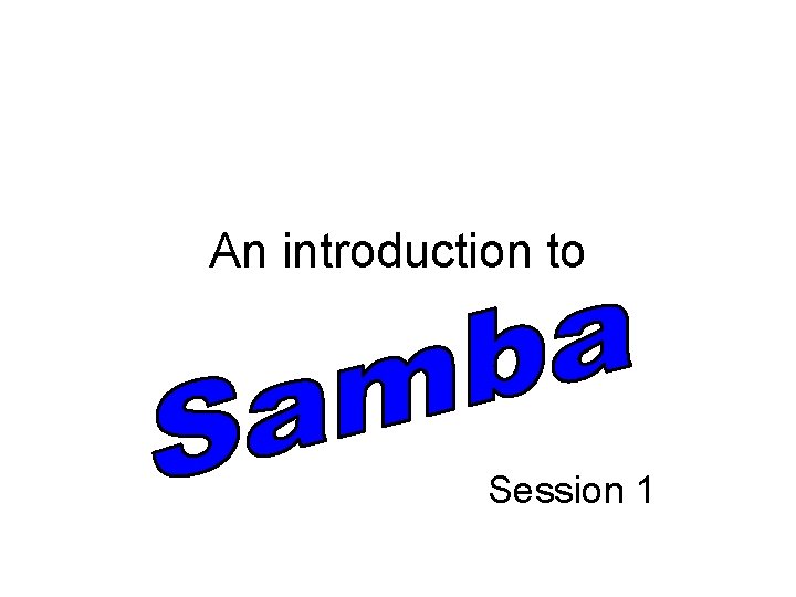 An introduction to Session 1 