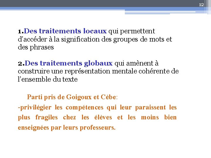12 1. Des traitements locaux qui permettent d’accéder à la signification des groupes de