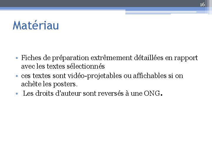 16 Matériau • Fiches de préparation extrêmement détaillées en rapport avec les textes sélectionnés