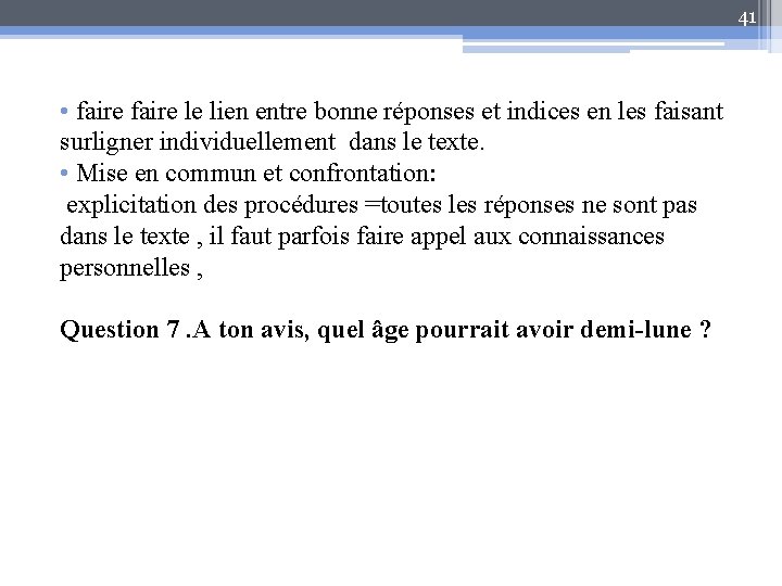 41 • faire le lien entre bonne réponses et indices en les faisant surligner