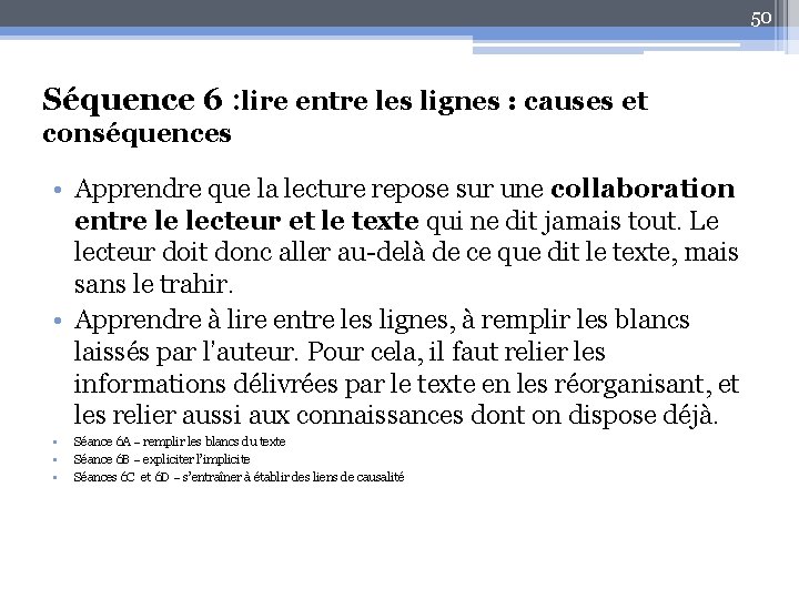 50 Séquence 6 : lire entre les lignes : causes et conséquences • Apprendre