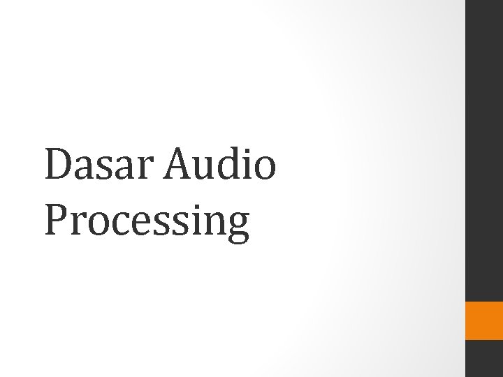 Dasar Audio Processing 