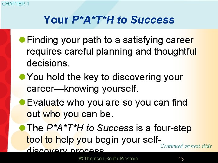 CHAPTER 1 Your P*A*T*H to Success l Finding your path to a satisfying career