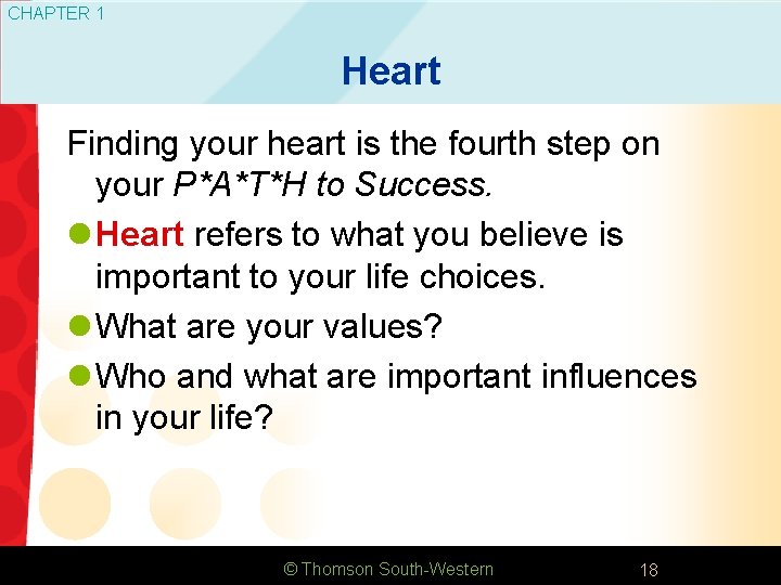 CHAPTER 1 Heart Finding your heart is the fourth step on your P*A*T*H to