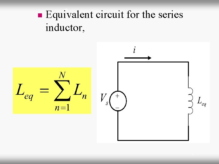 n Equivalent circuit for the series inductor, 