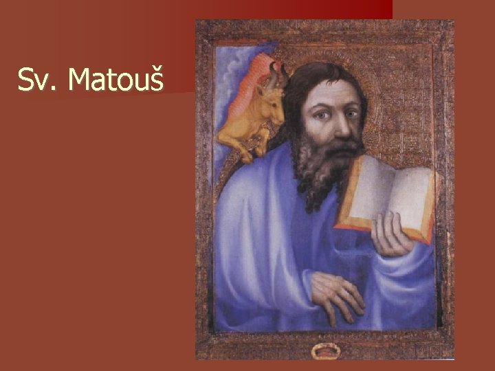 Sv. Matouš Sv. Matouš