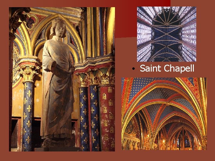 • Saint Chapell • Saint Chapell