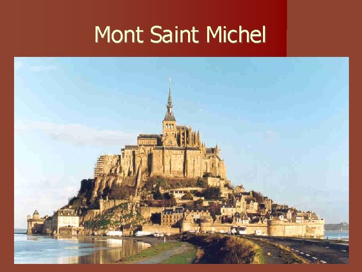 Mont Saint Michel Mont Saint Michel