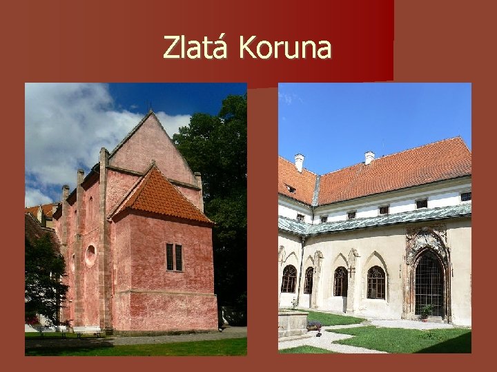 Zlatá Koruna Zlatá Koruna