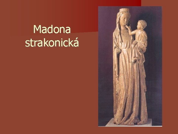 Madona strakonická Madona strakonická