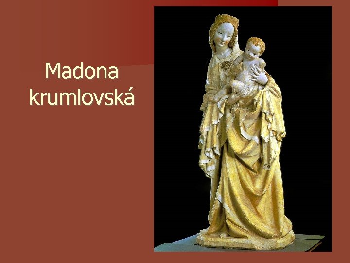 Madona krumlovská Madona krumlovská