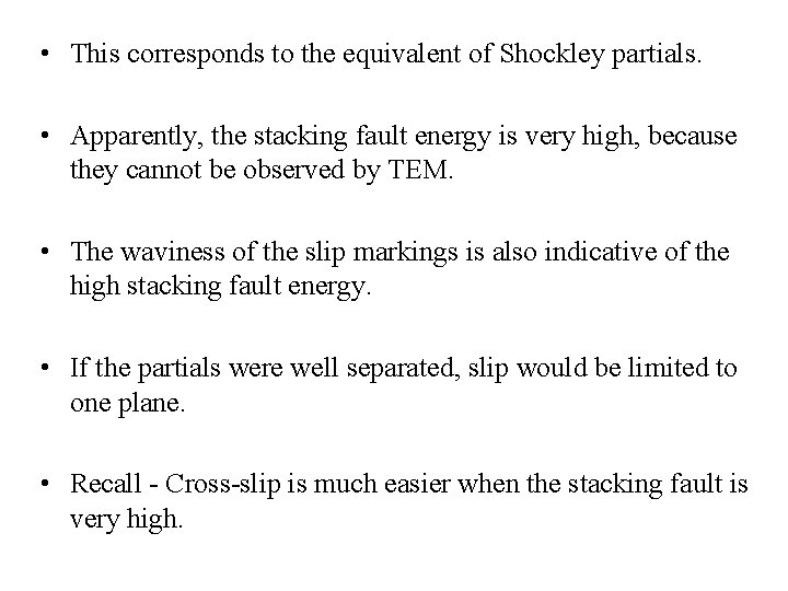  • This corresponds to the equivalent of Shockley partials. • Apparently, the stacking