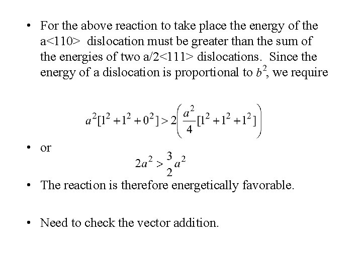  • For the above reaction to take place the energy of the a<110>