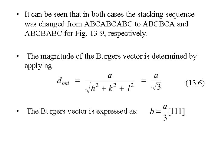  • It can be seen that in both cases the stacking sequence was