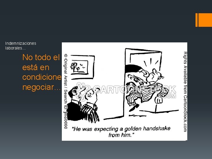 Indemnizaciones laborales… No todo el mundo está en condiciones de negociar… 