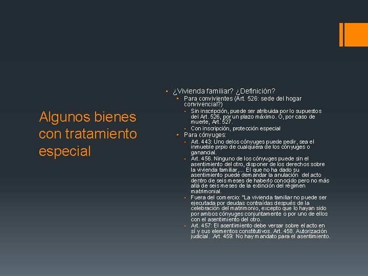 ▪ ¿Vivienda familiar? ¿Definición? ▪ Para convivientes (Art. 526: sede del hogar convivencial? )