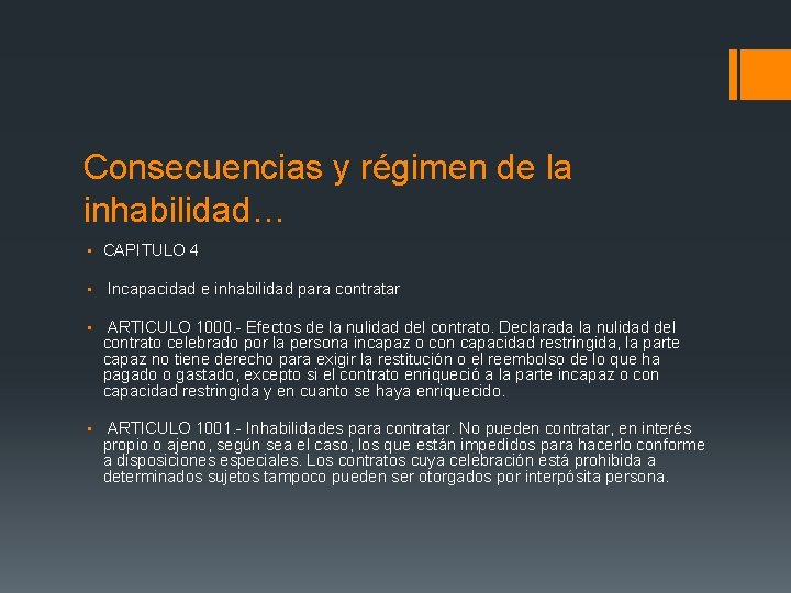 Consecuencias y régimen de la inhabilidad… ▪ CAPITULO 4 ▪ Incapacidad e inhabilidad para