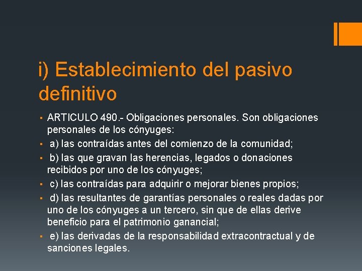 i) Establecimiento del pasivo definitivo ▪ ARTICULO 490. - Obligaciones personales. Son obligaciones personales