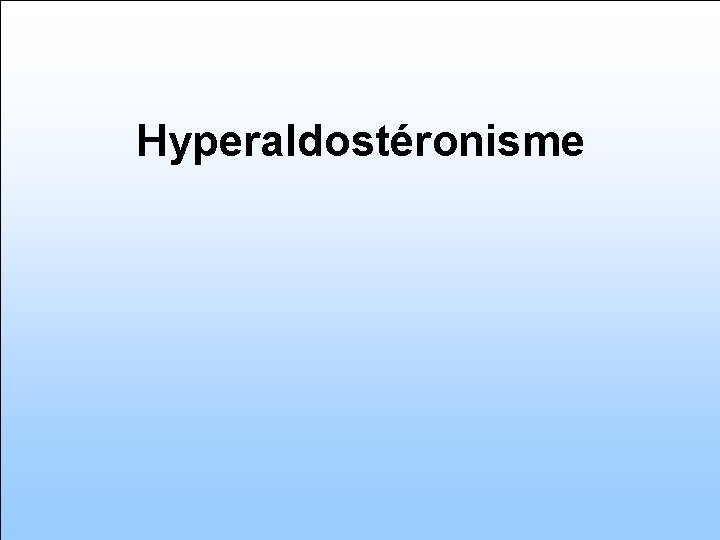 Hyperaldostéronisme 