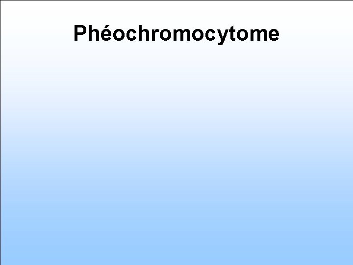 Phéochromocytome 