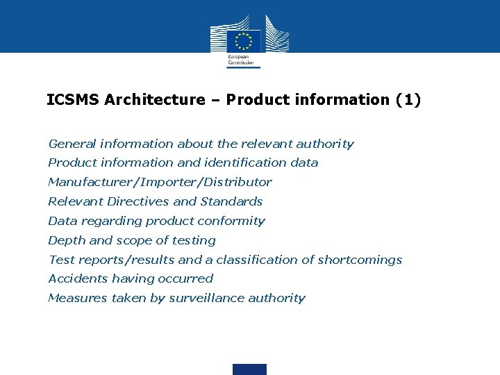 ICSMS Architecture – Product information (1) • General information about the relevant authority •