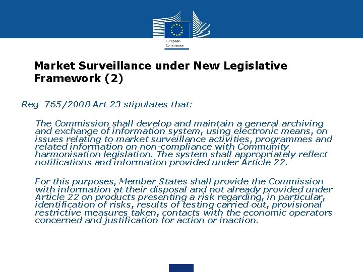 Market Surveillance under New Legislative Framework (2) Reg 765/2008 Art 23 stipulates that: •