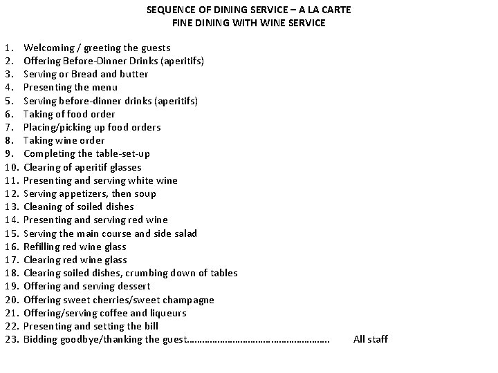 SEQUENCE OF DINING SERVICE – A LA CARTE FINE DINING WITH WINE SERVICE 1.