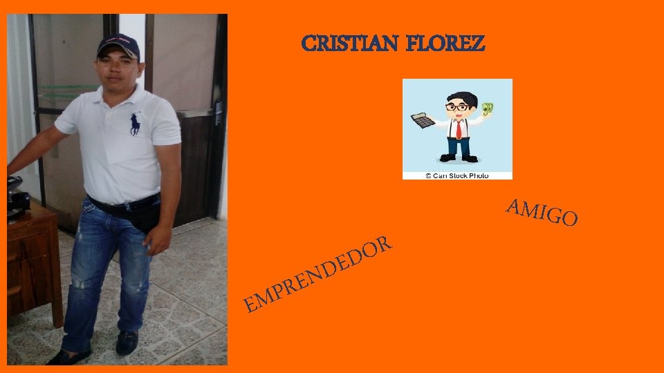 CRISTIAN FLOREZ E N E R MP R O D E D AMIGO 