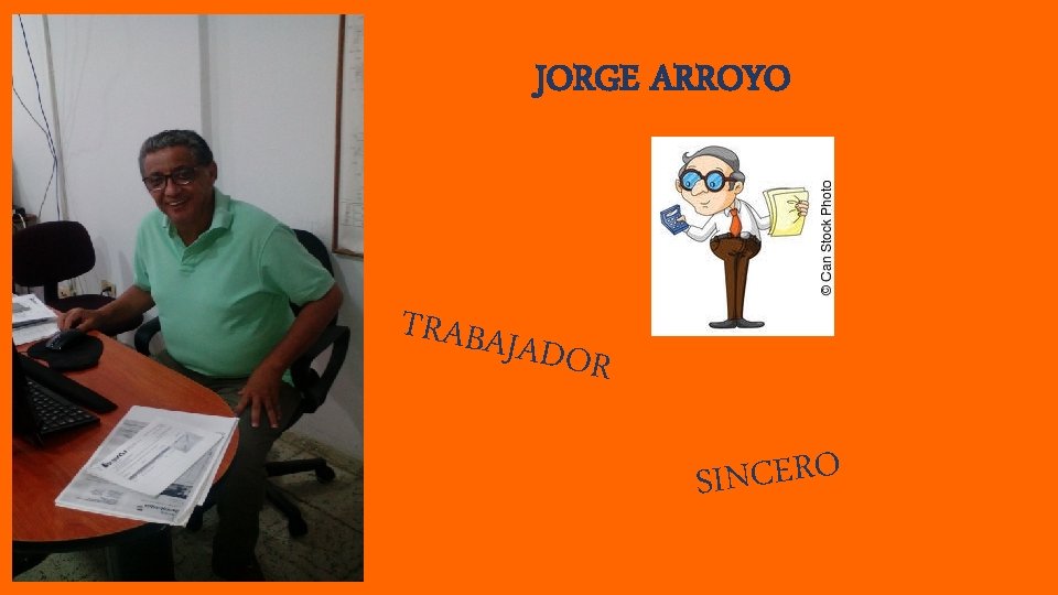 JORGE ARROYO TRABAJ A DOR SINCERO 