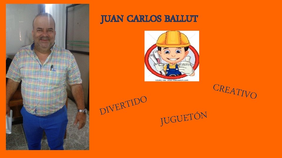 JUAN CARLOS BALLUT O D I T R E V I D CREATI V