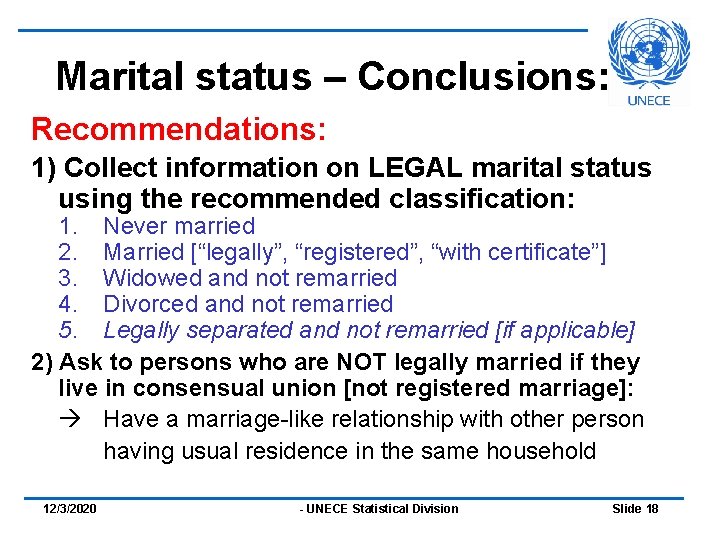 Marital status – Conclusions: Recommendations: 1) Collect information on LEGAL marital status using the