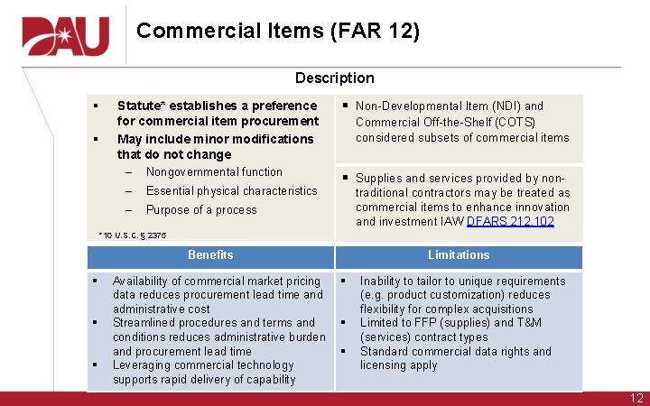 Commercial Items (FAR 12) Description § § Statute* establishes a preference for commercial item