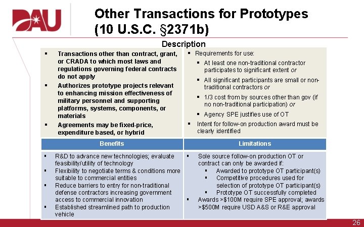 Other Transactions for Prototypes (10 U. S. C. § 2371 b) Description § § Other Transactions for Prototypes (10 U. S. C. § 2371 b) Description § §
