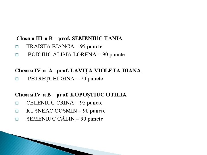 Clasa a III-a B – prof. SEMENIUC TANIA � TRAISTA BIANCA – 95