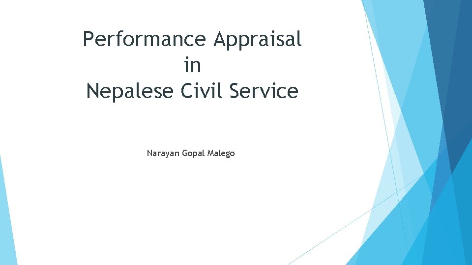 Performance Appraisal in Nepalese Civil Service Narayan Gopal Malego 