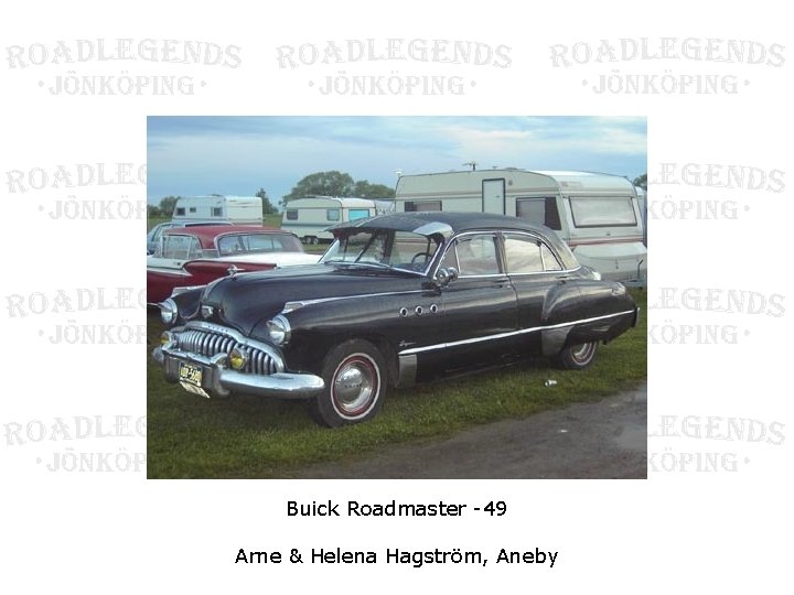 Buick Roadmaster -49 Arne & Helena Hagström, Aneby 