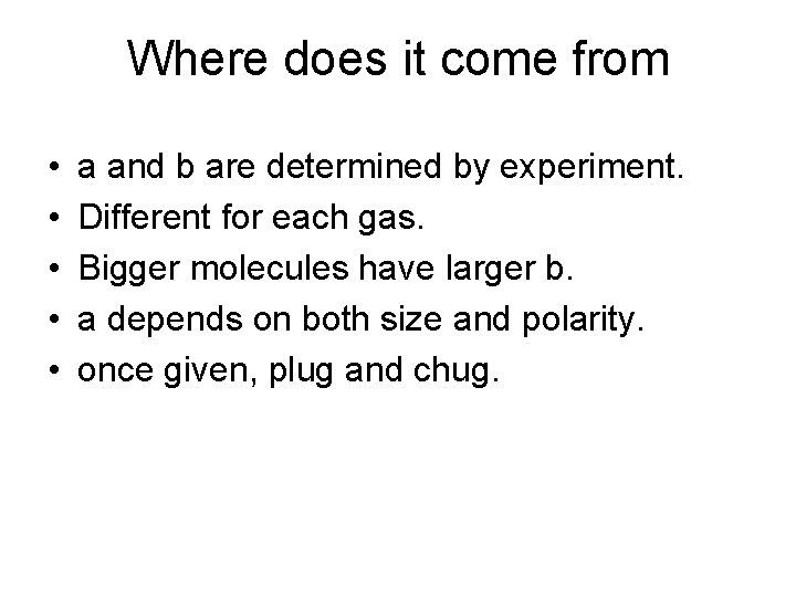 Where does it come from • • • a and b are determined by