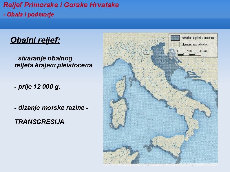 Reljef Primorske i Gorske Hrvatske - Obala i podmorje Obalni reljef: stvaranje obalnog reljefa