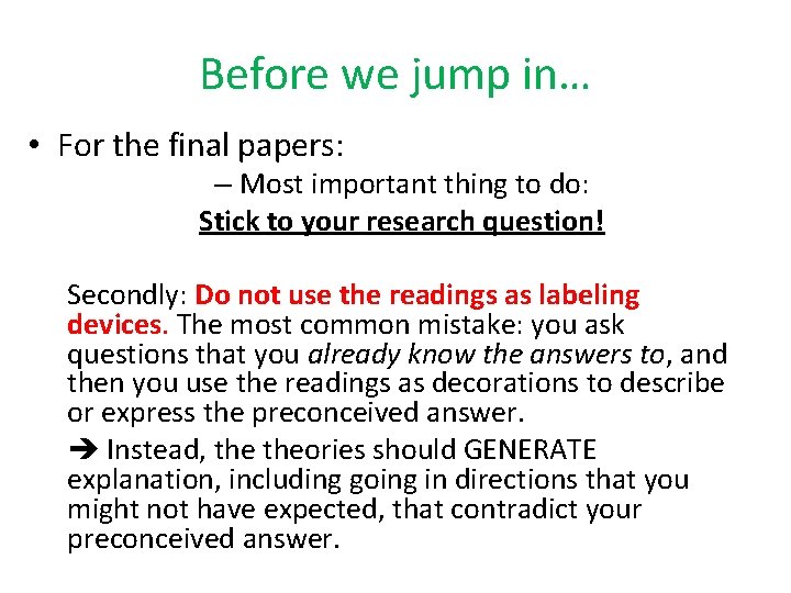 Before we jump in… • For the final papers: – Most important thing to