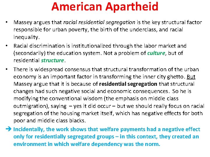 American Apartheid • Massey argues that racial residential segregation is the key structural factor