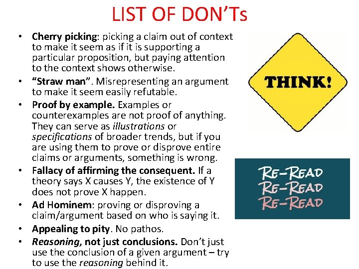LIST OF DON’Ts • Cherry picking: picking a claim out of context to make