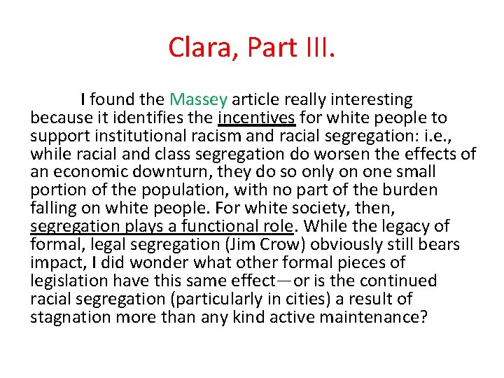 Clara, Part III. I found the Massey article really interesting because it identifies the