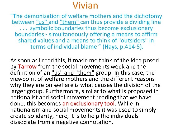 Vivian “The demonization of welfare mothers and the dichotomy between "us" and "them" can