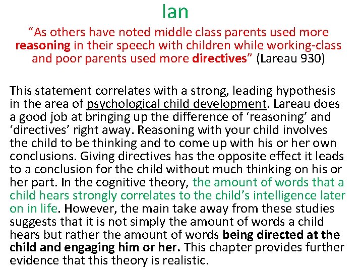Ian “As others have noted middle class parents used more reasoning in their speech