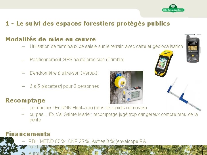 1 - Le suivi des espaces forestiers protégés publics Modalités de mise en œuvre